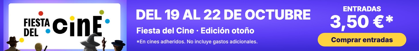 Fiesta del Cine, edición otoño: del 19 al 22 de octubre, entradas a 3,50 € en los cines adheridos. Compra en entradas.com.